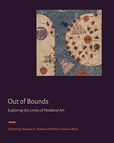 Out of Bounds: Exploring the Limits of Medieval Art (Signa: Papers of the Index of Medieval Art at Princeton University) von Pennsylvania State University Press