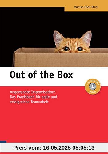 Out of the Box: Angewandte Improvisation: Das Praxisbuch für agile und erfolgreiche Teamarbeit (Edition Training aktuell)