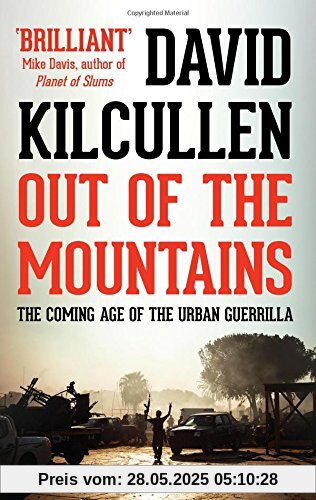 Out of the Mountains: The Coming Age of the Urban Guerrilla Out of the Mountains: The Coming Age of the Urban Guerrilla