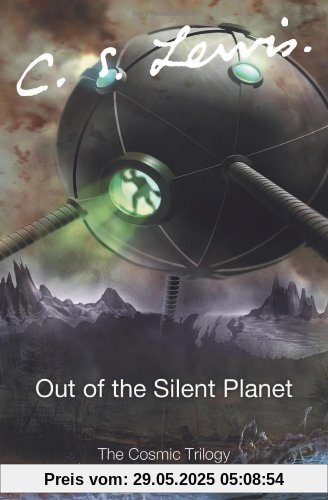 Out of the Silent Planet (Cosmic Trilogy)