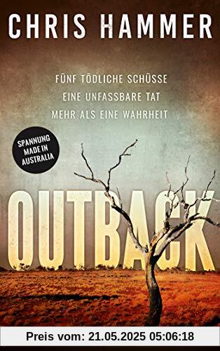 Outback - Fünf tödliche Schüsse. Eine unfassbare Tat. Mehr als eine Wahrheit