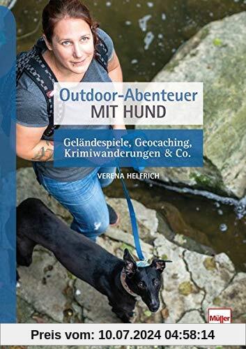 Outdoor-Abenteuer mit Hund: Geländespiele, Geocaching, Krimiwanderungen & Co.