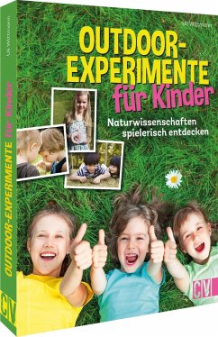 Outdoor-Experimente für Kinder von Christophorus-Verlag