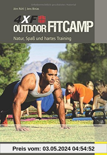 Outdoor Fitcamp 4XF: Natur, Spaß und hartes Training