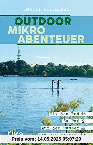 Outdoor-Mikroabenteuer Hamburg: Mit dem Rad, zu Fuß, auf dem Wasser, mit der Familie
