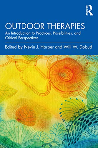 Outdoor Therapies: An Introduction to Practices, Possibilities, and Critical Perspectives