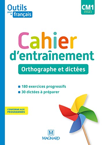 Outils pour le Français CM1 (2020) - Cahier d'entraînement - Orthographe et dictées