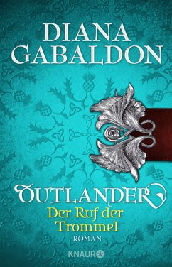 Outlander - Der Ruf der Trommel / Highland Saga Bd.4 von Droemer/Knaur