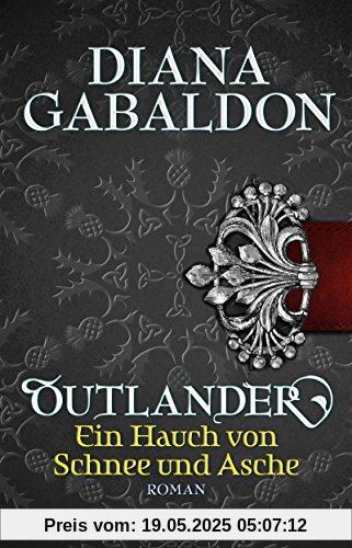 Outlander - Ein Hauch von Schnee und Asche: Roman (Die Outlander-Saga, Band 6)