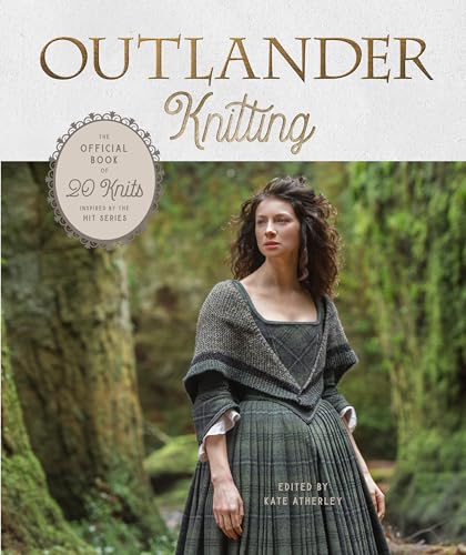 Outlander Knitting: The Official Book of 20 Knits Inspired by the Hit Series von CROWN