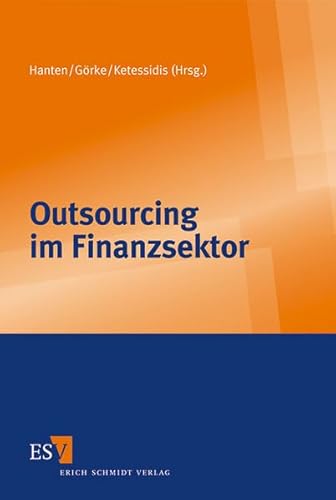 Outsourcing im Finanzsektor von Schmidt, Erich