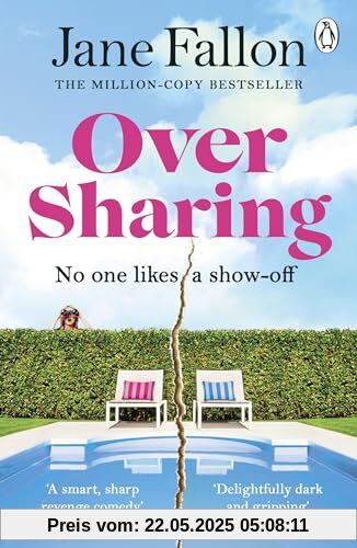 Over Sharing: The hilarious and sharply written new novel from the Sunday Times bestselling author