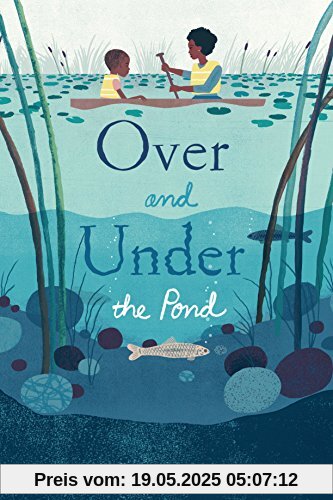 Over and Under the Pond: (Environment and Ecology Books for Kids, Nature Books, Children's Oceanography Books, Animal Books for Kids)
