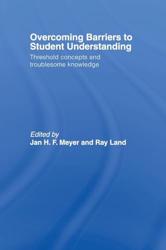 Overcoming Barriers to Student Understanding: Threshold Concepts and Troublesome Knowledge