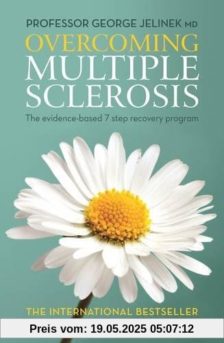 Overcoming Multiple Sclerosis: The Evidence-based 7 Step Recovery Program