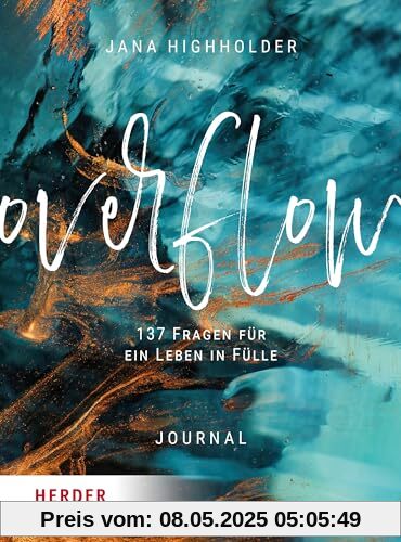 Overflow: 137 Fragen für ein Leben in Fülle – Journal