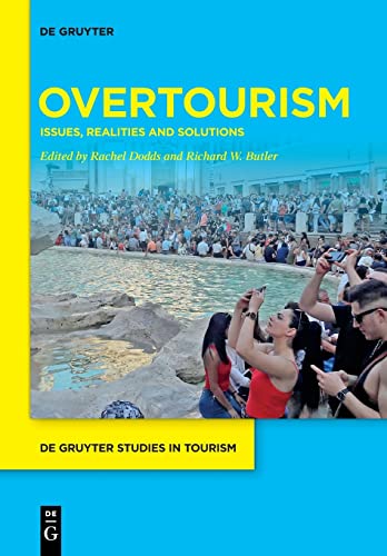 Overtourism: Issues, realities and solutions (De Gruyter Studies in Tourism, 1) von De Gruyter Oldenbourg