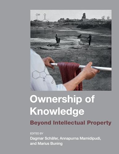 Ownership of Knowledge: Beyond Intellectual Property (Inside Technology) von The MIT Press