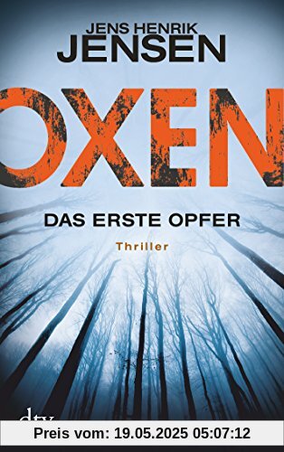 Oxen. Das erste Opfer: Thriller (Danehof-Trilogie)