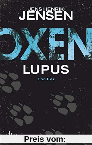 Oxen. Lupus: Thriller (Niels-Oxen-Reihe, Band 4)