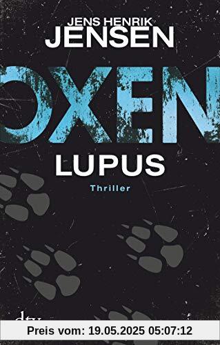 Oxen. Lupus: Thriller (Niels-Oxen-Reihe, Band 4)