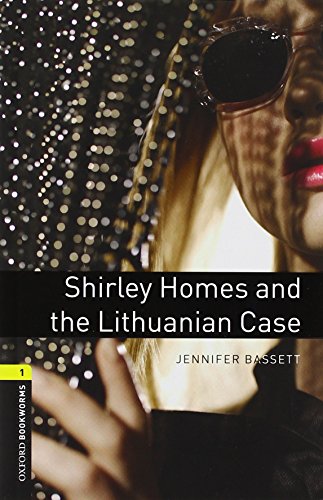 Oxford Bookworms Library: 6. Schuljahr, Stufe 2 - Shirley Homes & Lithuanian Case: Reader und CD Oxford Bookworms Library: 6. Schuljahr, Stufe 2 - Shirley Homes & Lithuanian Case: Reader und CD