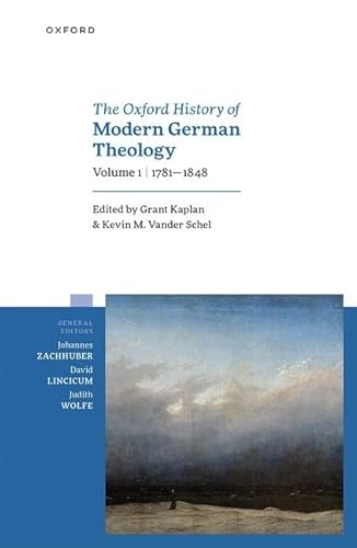 Oxford History of Modern German Theology: 1781-1848 von Oxford University Press