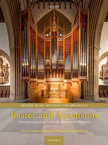 Easter and Ascension: 29 Original Pieces on Hymns for Easter and Ascension (Oxford Hymn Settings for Organists)