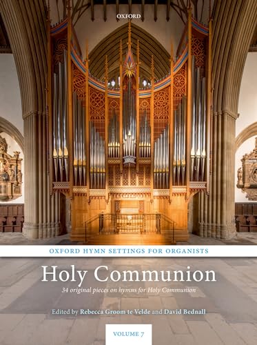 Holy Communion: 34 Original Pieces on Hymns for Holy Communion (Oxford Hymn Settings for Organists)