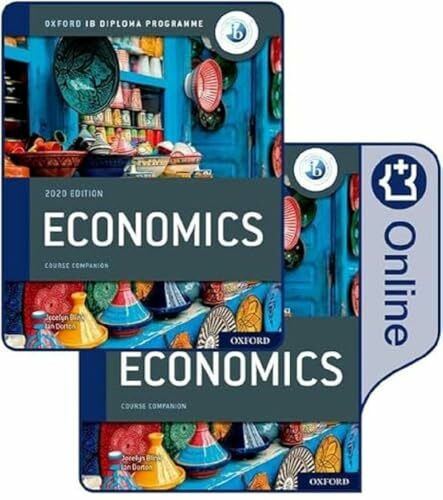Oxford IB Diploma Programme: IB Economics Print and Online Course Book Pack (IB individuals an...