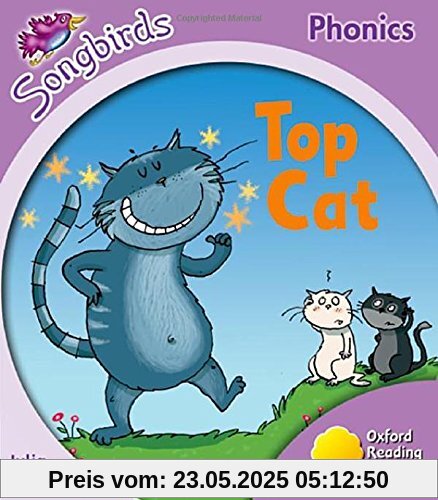 Oxford Reading Tree Songbirds Phonics: Level 1+: Top Cat Oxford Reading Tree Songbirds Phonics: Level 1+: Top Cat