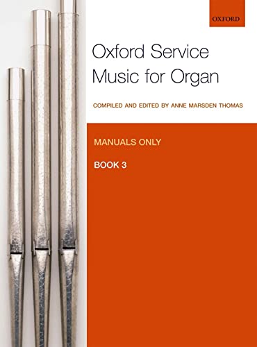 Manuals Only (Oxford Service Music for Organ, 3) von Oxford University