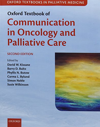 Oxford Textbook of Communication in Oncology and Palliative Care: 2nd Edition (Oxford Textbooks in Palliative Medicine) von Oxford University Press