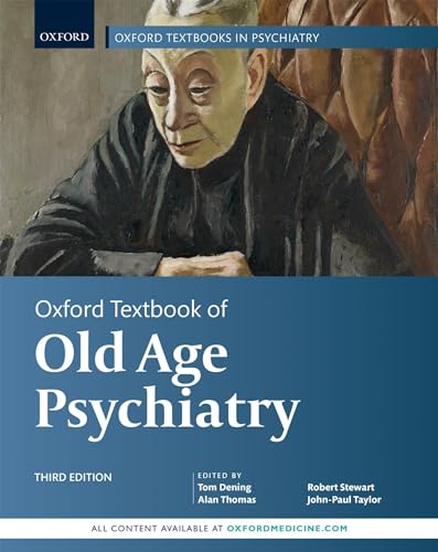 Oxford Textbook of Old Age Psychiatry (Oxford Textbooks in Psychiatry) von Oxford University Press, USA