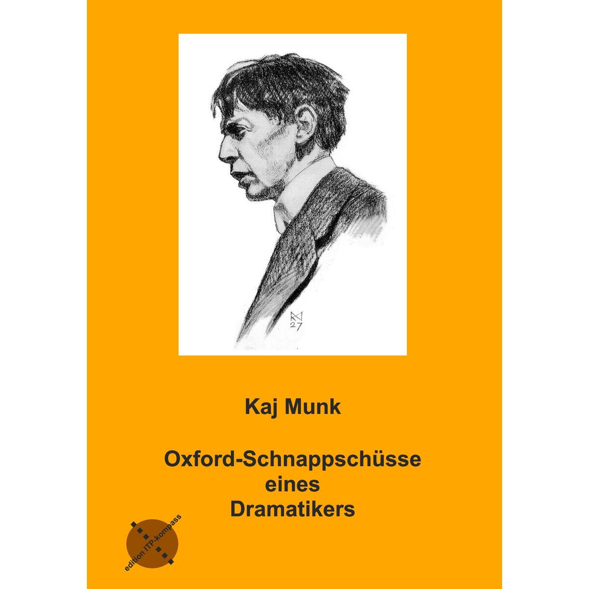 Oxfordschnappschüsse eines Dramatikers von Institut für Theologie und Politik