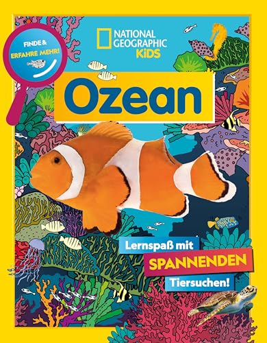 Ozean. Lernspaß mit spannenden Tiersuchen! Entdecke mehr als 250 Meeresbewohner in ihren Lebensräumen: National Geographic Kids; für Kinder ab 5 Jahren