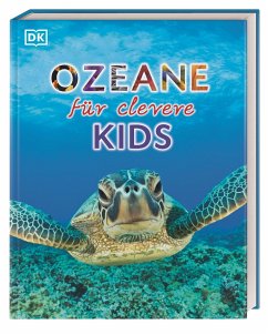 Ozeane für clevere Kids / Wissen für clevere Kids Bd.8 von Dorling Kindersley