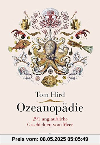Ozeanopädie: 291 unglaubliche Geschichten vom Meer