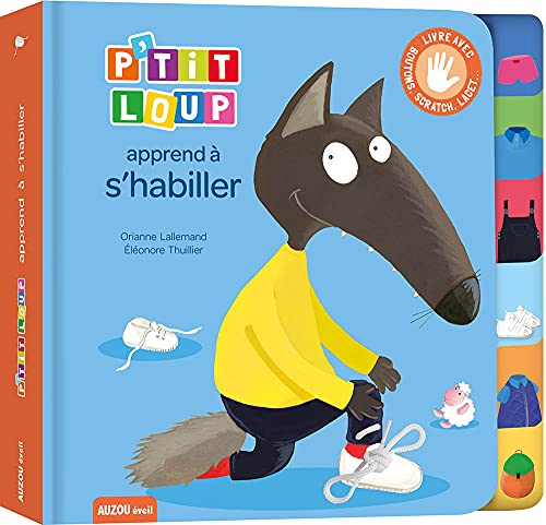 P'TIT LOUP APPREND À S'HABILLER: Livre avec boutons, scratch, lacets... von AUZOU