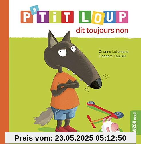 P'TIT LOUP DIT TOUJOURS NON (NE)