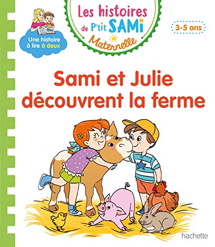 Les histoires de P'tit Sami Maternelle (3-5 ans) : Sami et Julie découvrent la ferme von Hachette