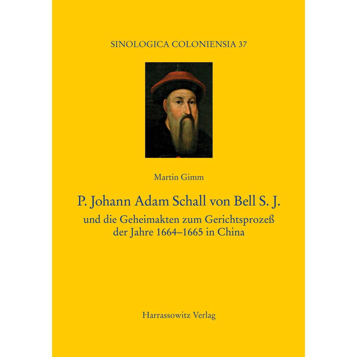 P. Johann Adam Schall von Bell S.J. P. Johann Adam Schall von Bell S.J. von Harrassowitz Verlag