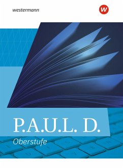 P.A.U.L. D. (Paul). Allgemeine Ausgabe für die Oberstufe. Schülerband (flexibler Einband) von Westermann Bildungsmedien