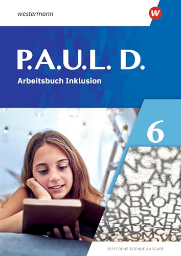 P.A.U.L. D. - Differenzierende Ausgabe 2021: Arbeitsbuch Inklusion 6