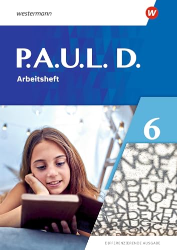 P.A.U.L. D. - Differenzierende Ausgabe 2021: Arbeitsheft 6 von Westermann Bildungsmedien Verlag GmbH