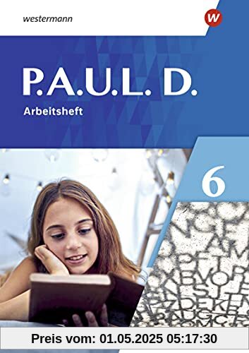 P.A.U.L. D. / P.A.U.L. D. - Differenzierende Ausgabe 2021: Differenzierende Ausgabe 2021 / Arbeitsheft 6