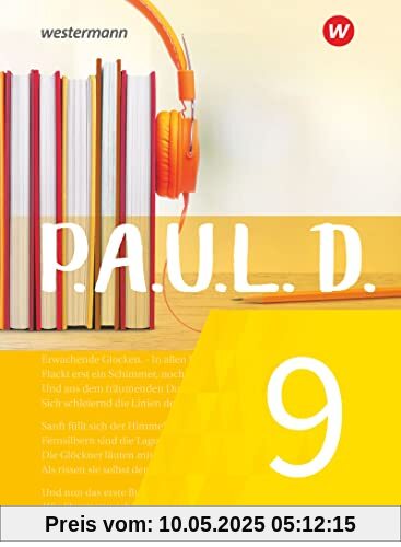 P.A.U.L. D. / P.A.U.L. D. - Persönliches Arbeits- und Lesebuch Deutsch - Für Gymnasien und Gesamtschulen - Neubearbeitung: Persönliches Arbeits- und ... und Gesamtschulen... / Schülerbuch 9