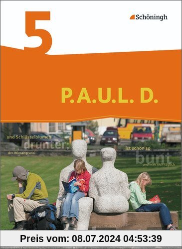 P.A.U.L. D. - Ausgabe für Realschulen und Gesamtschulen: P.A.U.L. D. - Persönliches Arbeits- und Lesebuch Deutsch - Mittleres Schulwesen: Schülerbuch 5