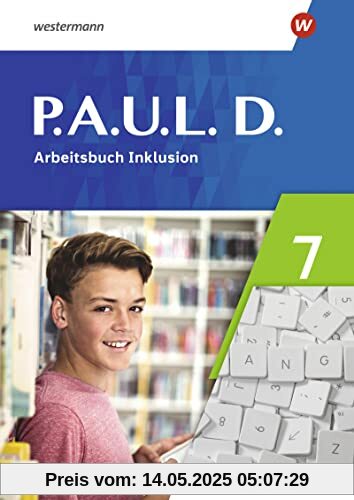 P.A.U.L. D. - Differenzierende Ausgabe 2021: Arbeitsbuch Inklusion 7