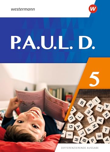 P.A.U.L. D. - Differenzierende Ausgabe 2021: Schulbuch 5: Persönliches Arbeits- und Lesebuch Deutsch - Ausgabe 2021 von Westermann
